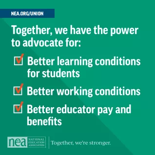 Together we have the power to advocate for better learning conditions, working conditions, pay, and benefits.